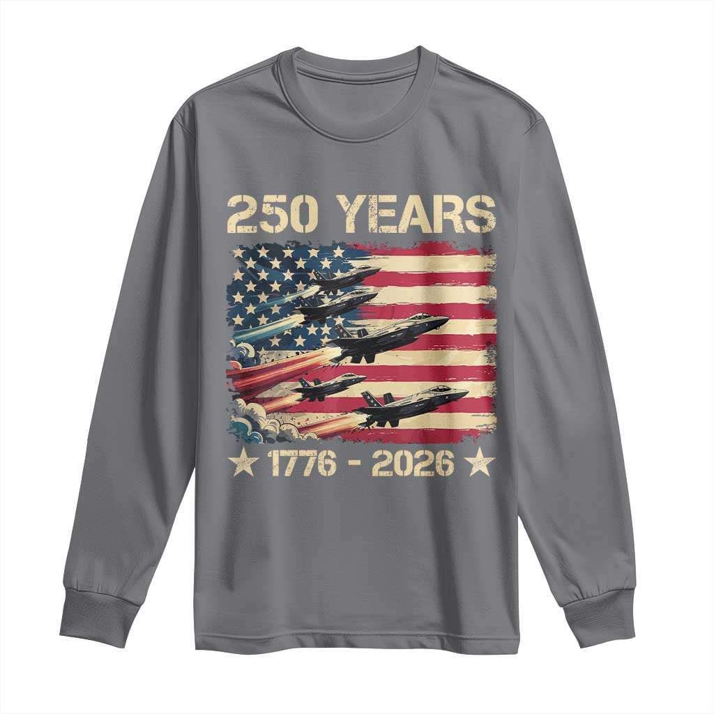 USA 250 Years 1776 2026 Patriotic Jets Trail American Flag Long Sleeve Shirt TS11 Charcoal Print Your Wear