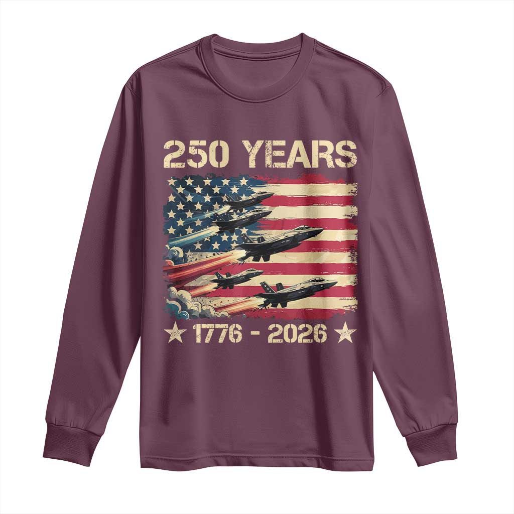 USA 250 Years 1776 2026 Patriotic Jets Trail American Flag Long Sleeve Shirt TS11 Maroon Print Your Wear