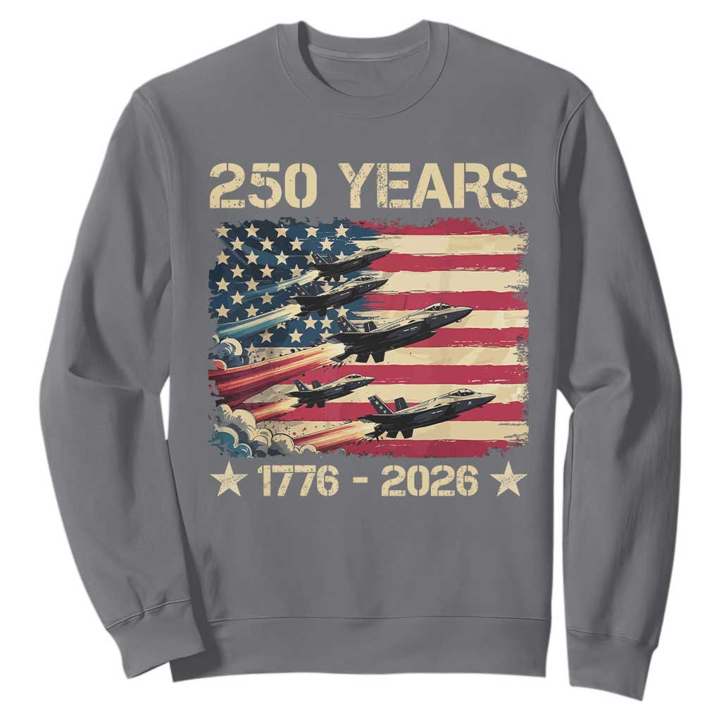 USA 250 Years 1776 2026 Patriotic Jets Trail American Flag Sweatshirt TS11 Charcoal Print Your Wear