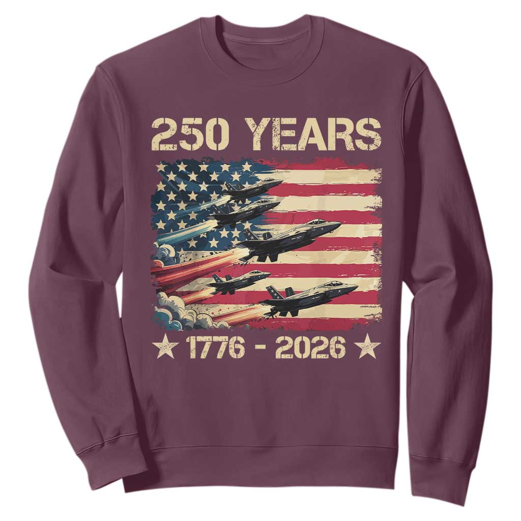 USA 250 Years 1776 2026 Patriotic Jets Trail American Flag Sweatshirt TS11 Maroon Print Your Wear
