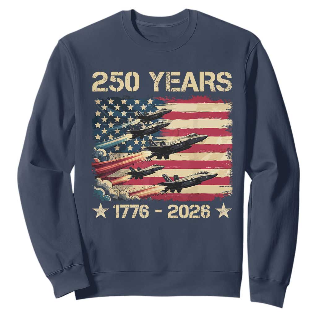 USA 250 Years 1776 2026 Patriotic Jets Trail American Flag Sweatshirt TS11 Navy Print Your Wear