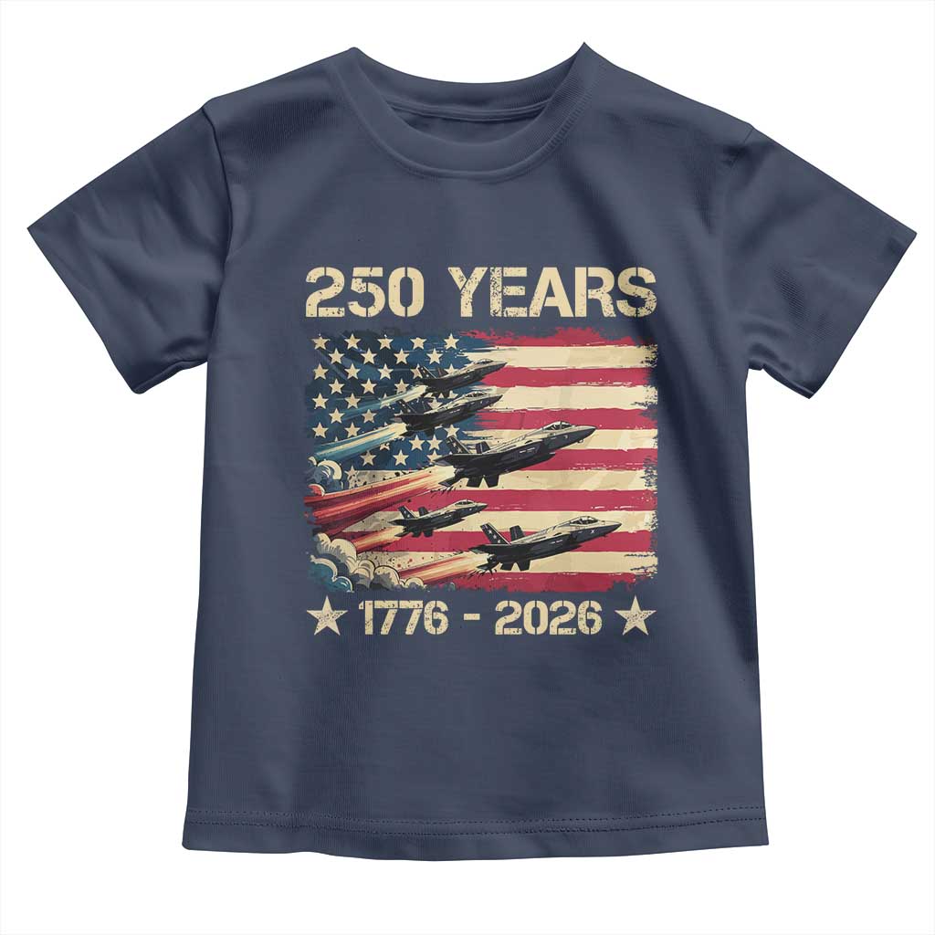 USA 250 Years 1776 2026 Patriotic Jets Trail American Flag Toddler T Shirt TS11 Navy Print Your Wear