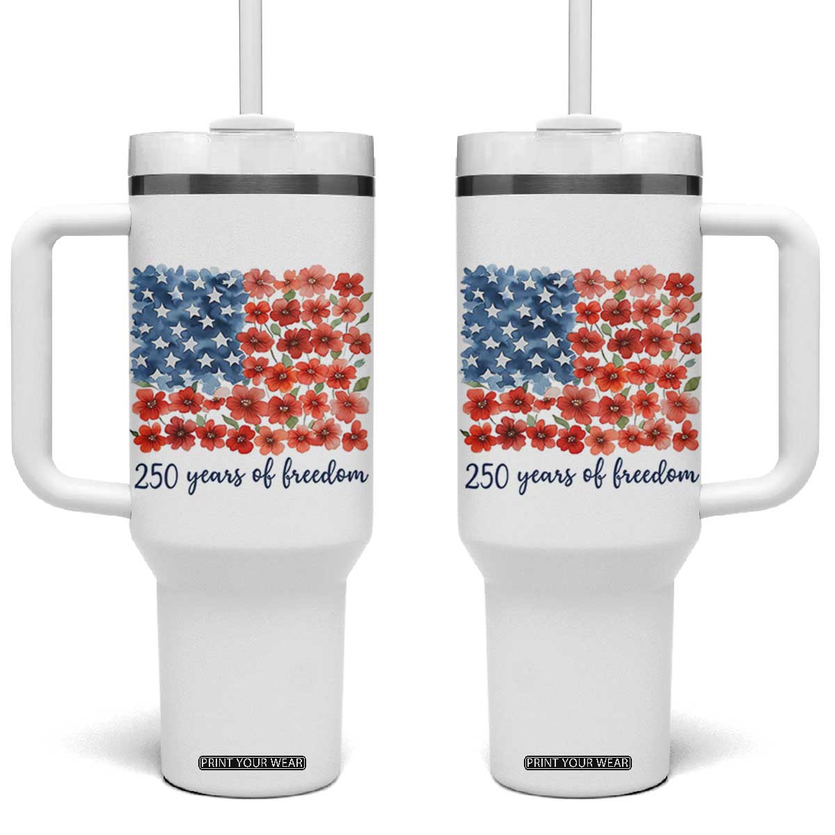 US 250 Years Of Freedom Tumbler With Handle Retro Flower American Flag TS11 One Size: 40 oz White Print Your Wear
