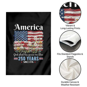 America God Shed His Grace On Thee 250 Years Since 1776 Garden Flag TS11 Print Your Wear