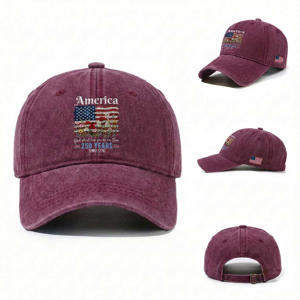 America God Shed His Grace On Thee 250 Years Since 1776 Washed Cotton Baseball Cap TS11 Washed Cap Universal Fit Burgundy Print Your Wear