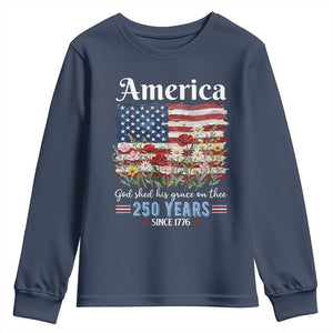 America God Shed His Grace On Thee 250 Years Since 1776 Youth Sweatshirt TS11 Navy Print Your Wear