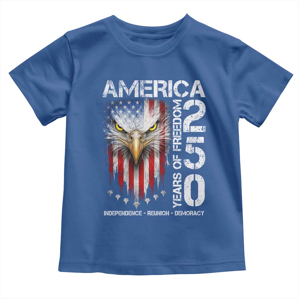 America 250 Years Of Freedom Toddler T Shirt USA Anniversary Bald Eagle Patriotic Jets TS11 Royal Blue Print Your Wear