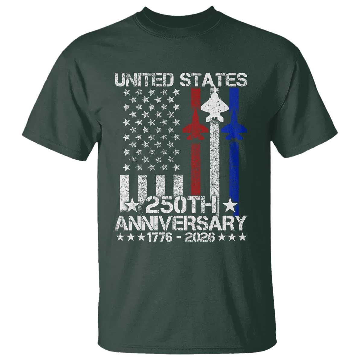 USA 250th Anniversary T Shirt Vintage American Flag Jets Semiquincentennial TS11 Dark Forest Green Print Your Wear