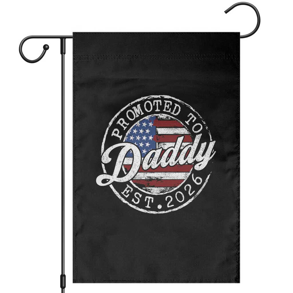Promoted to Daddy 2026 Garden Flag New Dad US Flag Fathers Day TS11 Black Print Your Wear