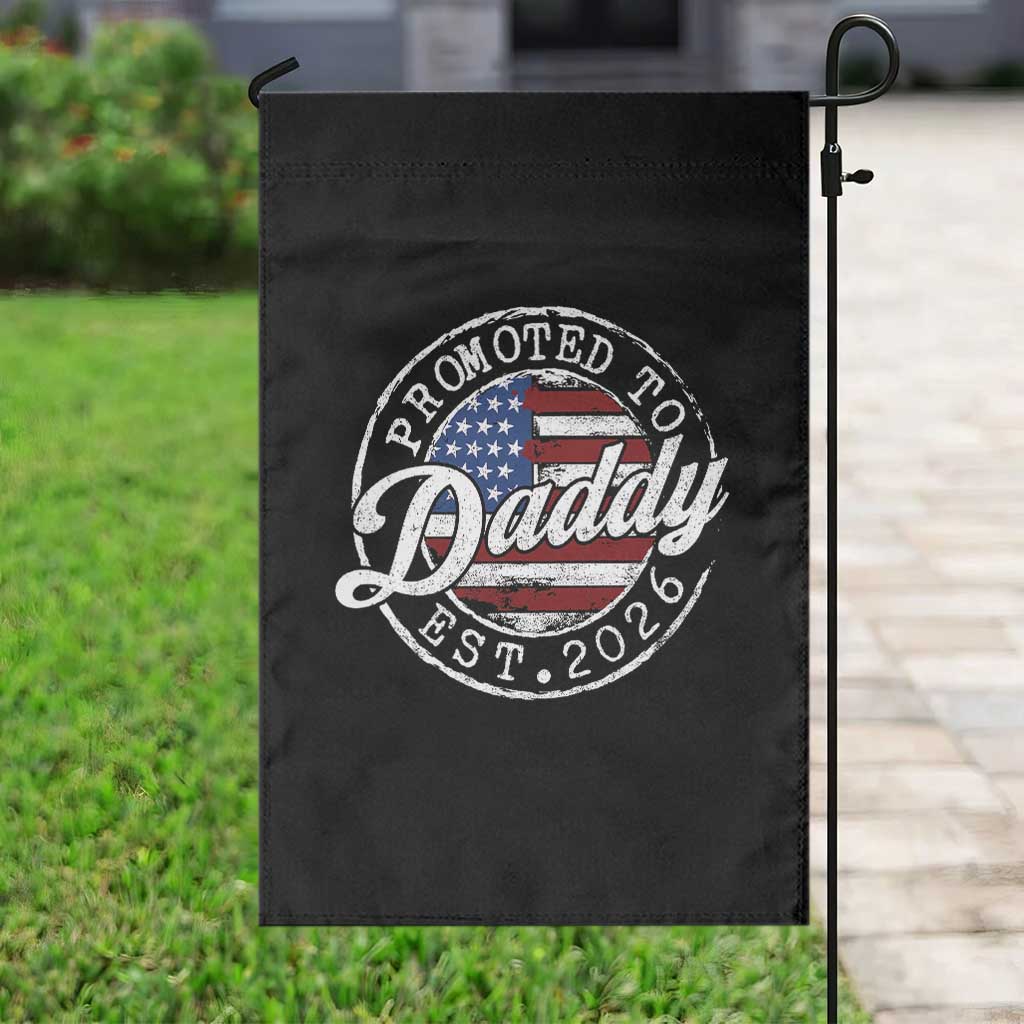 Promoted to Daddy 2026 Garden Flag New Dad US Flag Fathers Day TS11 Print Your Wear