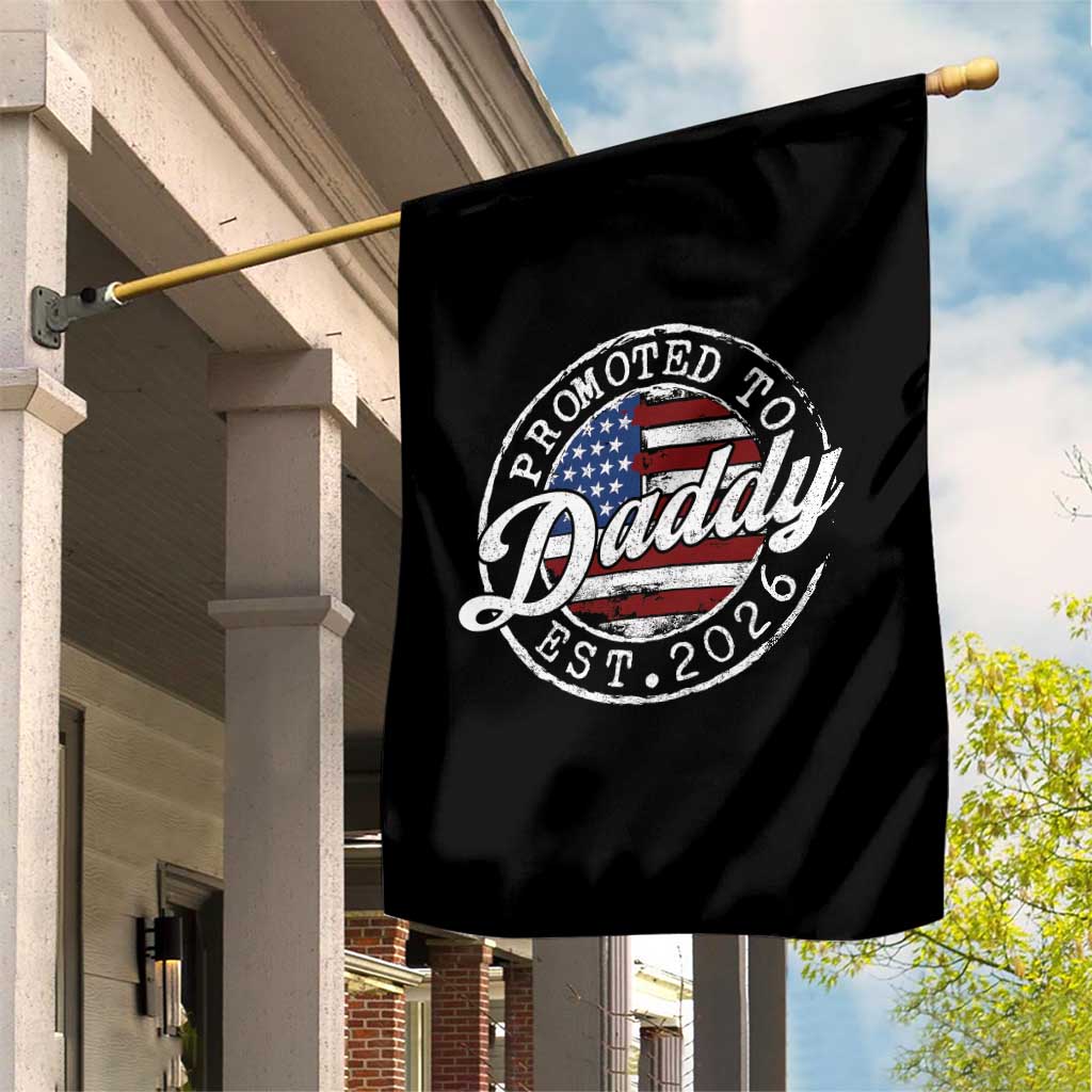 Promoted to Daddy 2026 Garden Flag New Dad US Flag Fathers Day TS11 Print Your Wear