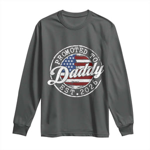 Promoted to Daddy 2026 Long Sleeve Shirt New Dad US Flag Fathers Day TS11 Dark Heather Print Your Wear
