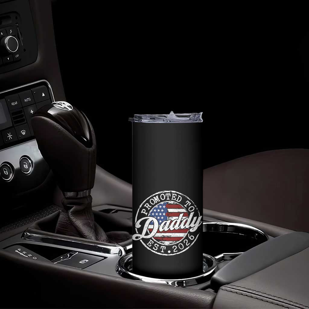Promoted to Daddy 2026 Skinny Tumbler New Dad US Flag Fathers Day TS11 Print Your Wear