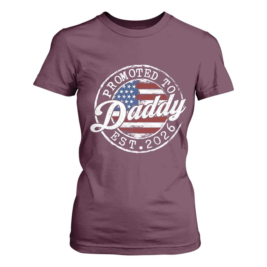 Promoted to Daddy 2026 T Shirt For Women New Dad US Flag Fathers Day TS11 Maroon Print Your Wear