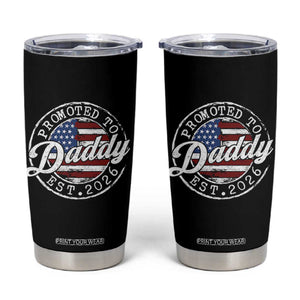 Promoted to Daddy 2026 Tumbler Cup New Dad US Flag Fathers Day TS11 Black Print Your Wear
