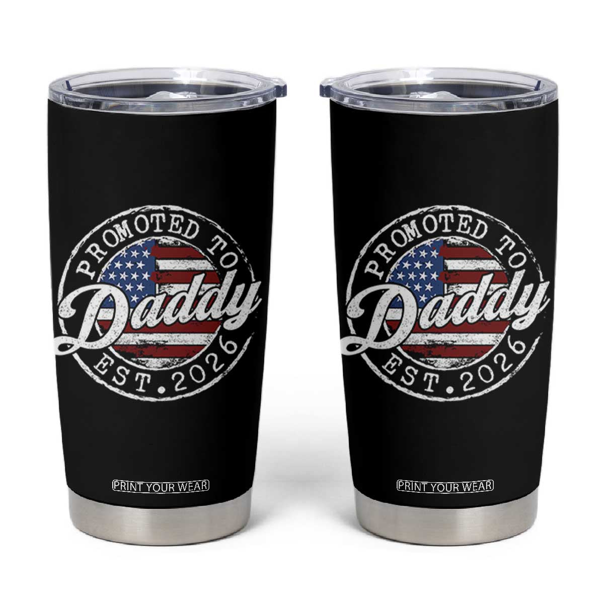 Promoted to Daddy 2026 Tumbler Cup New Dad US Flag Fathers Day TS11 Black Print Your Wear