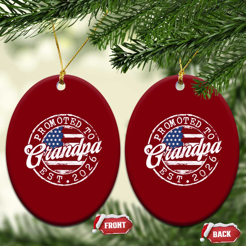 Promoted to Grandpa 2026 Ceramic Ornament New Grandfather US Flag Fathers Day TS11 Print Your Wear