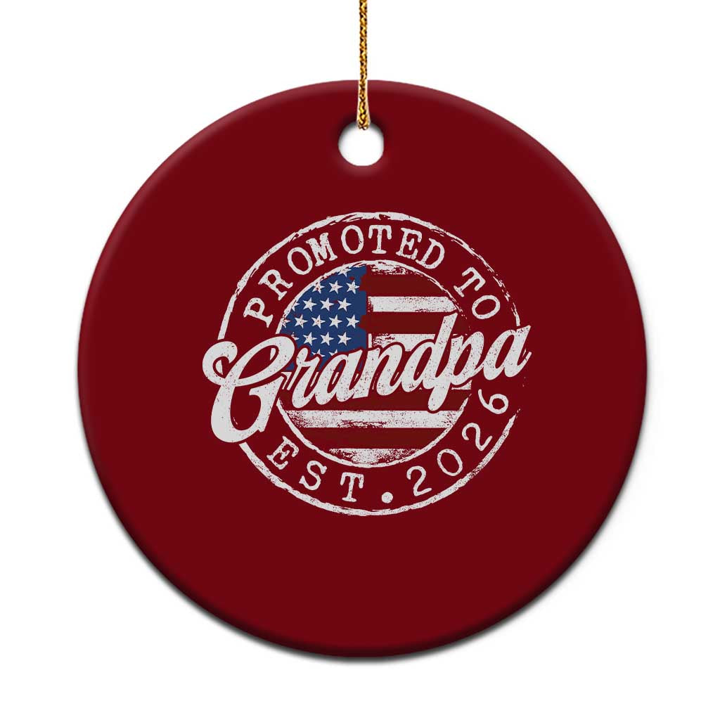 Promoted to Grandpa 2026 Ceramic Ornament New Grandfather US Flag Fathers Day TS11 1pc Red Print Your Wear