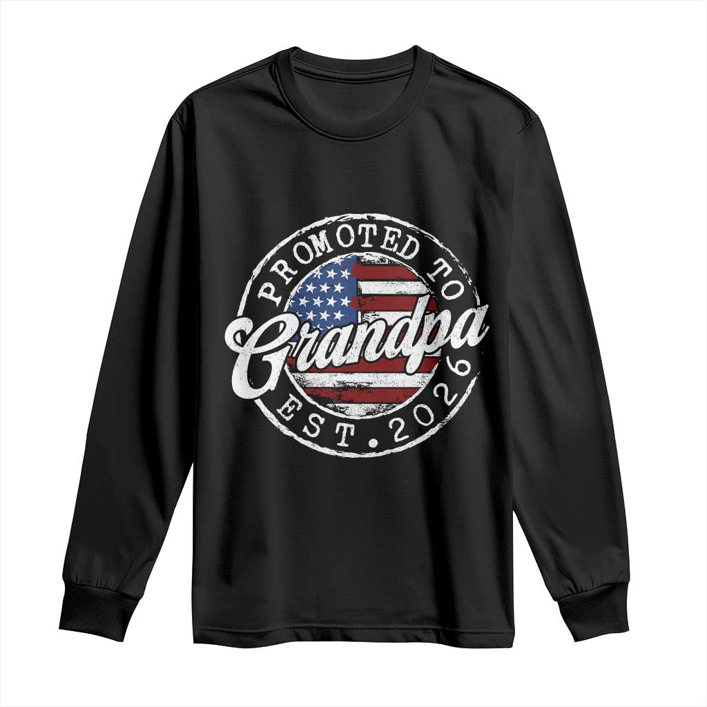 Promoted to Grandpa 2026 Long Sleeve Shirt New Grandfather US Flag Fathers Day TS11 Black Print Your Wear