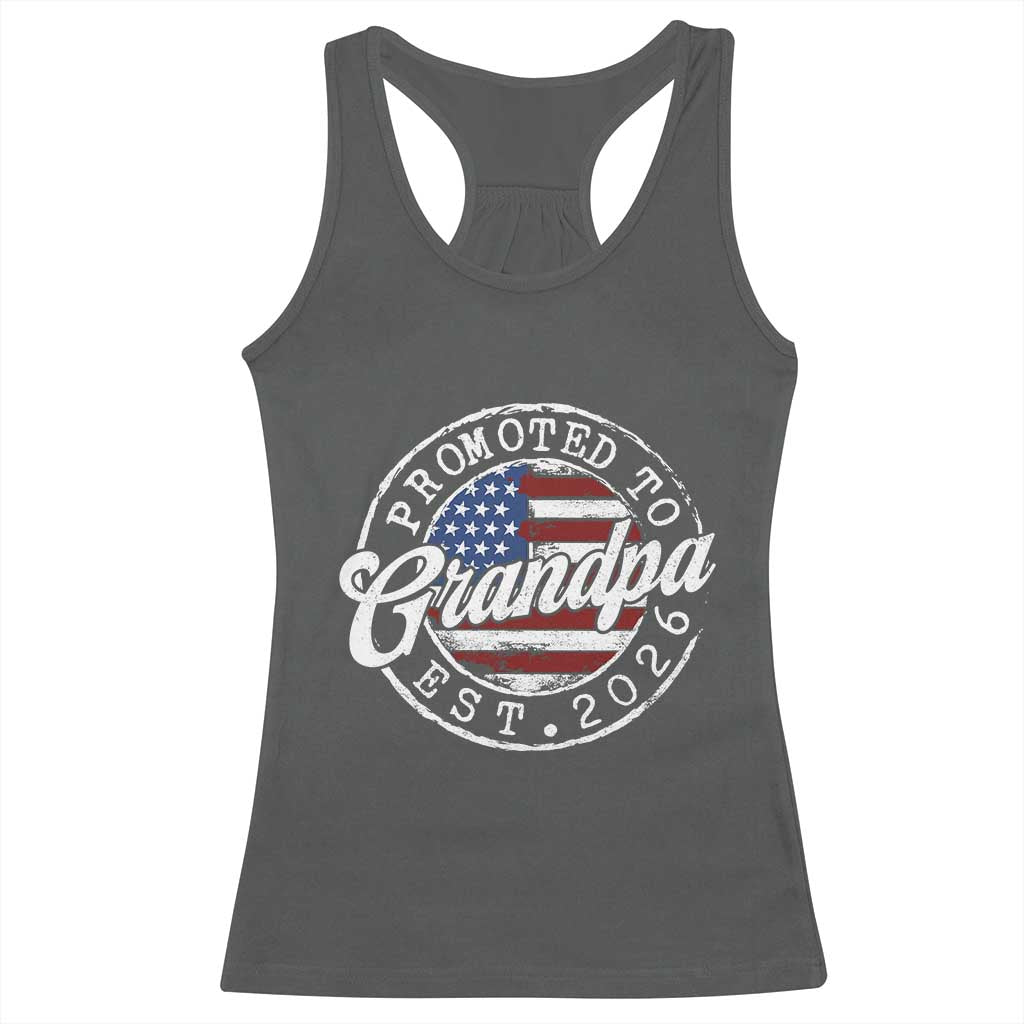 Promoted to Grandpa 2026 Racerback Tank Top New Grandfather US Flag Fathers Day TS11 Dark Heather Print Your Wear