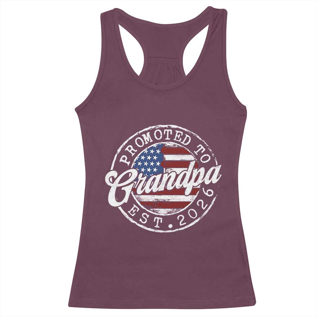 Promoted to Grandpa 2026 Racerback Tank Top New Grandfather US Flag Fathers Day TS11 Maroon Print Your Wear