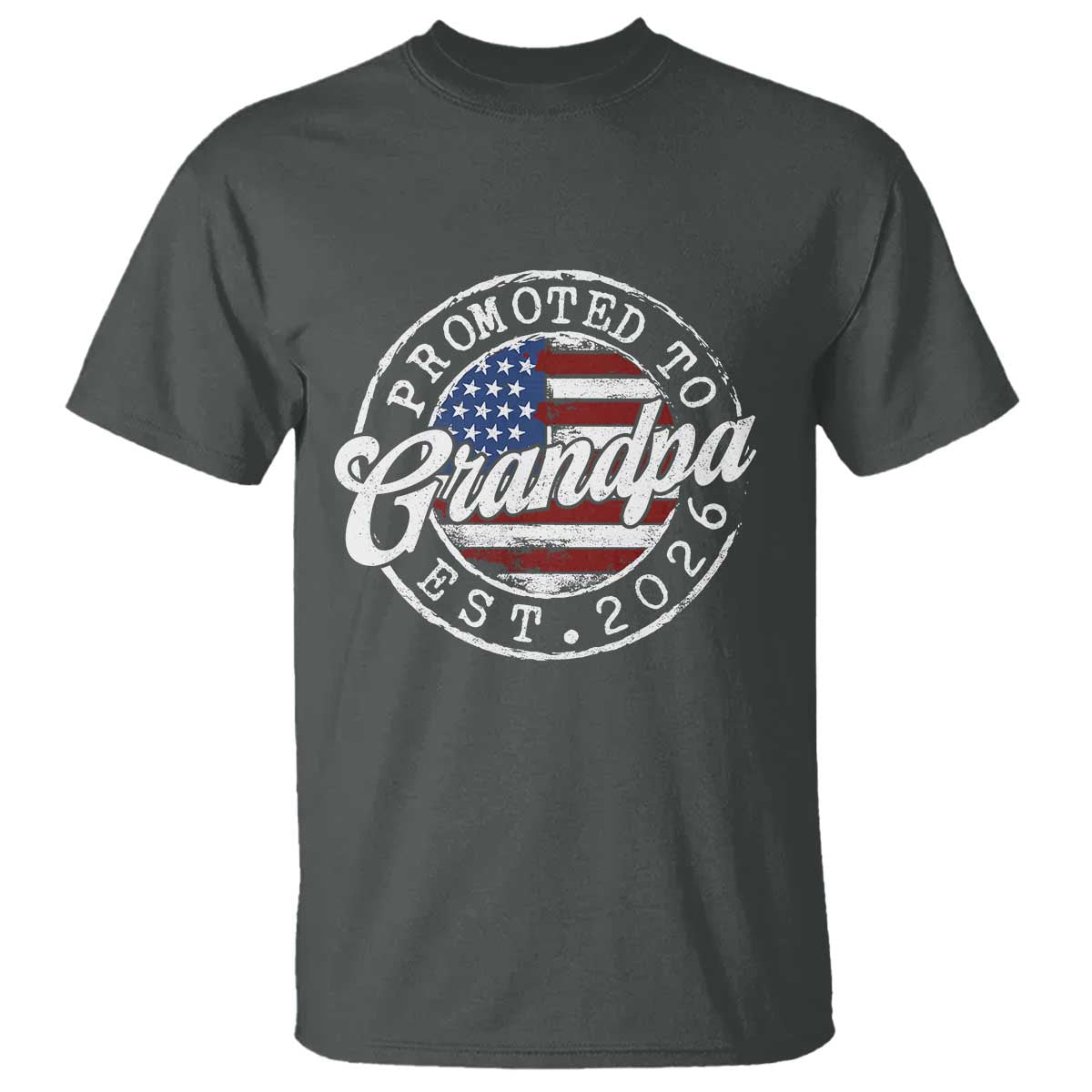 Promoted to Grandpa 2026 T Shirt New Grandfather US Flag Fathers Day TS11 Dark Heather Print Your Wear