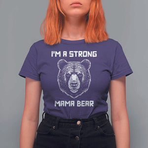 Mama Bear T Shirt For Women I'm A Strong Mom Mother's Day TS11 Purple Print Your Wear