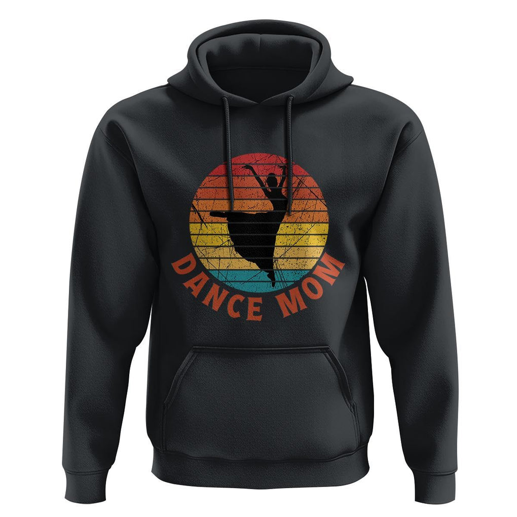 Dance Mom Hoodie Dance Mama Vintage Retro Dancer TS11 Black Print Your Wear