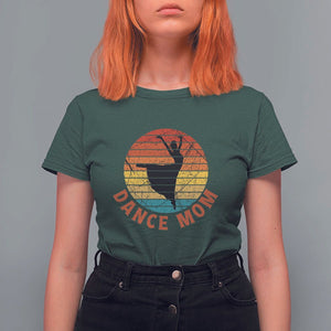 Dance Mom T Shirt For Women Dance Mama Vintage Retro Dancer TS11 Dark Forest Green Print Your Wear