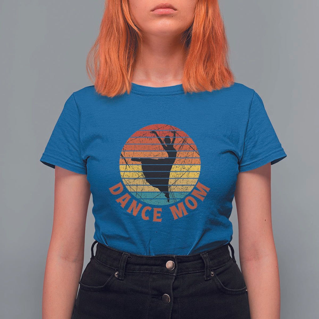 Dance Mom T Shirt For Women Dance Mama Vintage Retro Dancer TS11 Royal Blue Print Your Wear