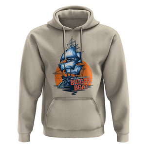 Funny Sailing Hoodie We're Gonna Need A Bigger Boat Vintage Boating TS11 Sand Print Your Wear