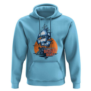 Funny Sailing Hoodie We're Gonna Need A Bigger Boat Vintage Boating TS11 Sky Print Your Wear
