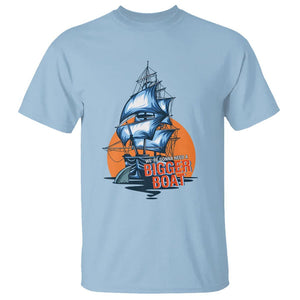 Funny Sailing T Shirt We're Gonna Need A Bigger Boat Vintage Boating TS11 Light Blue Print Your Wear