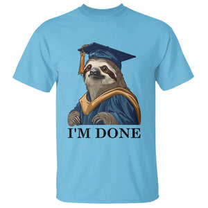 Graduation T Shirt I'm Done Funny Sloth TS11 Sky Print Your Wear