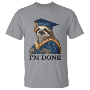Graduation T Shirt I'm Done Funny Sloth TS11 Sport Gray Print Your Wear
