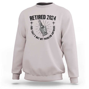 Funny Retirement Sweatshirt Retired 2024 Not My Problem Anymore Vintage Beer TS11 Ice Gray Print Your Wear