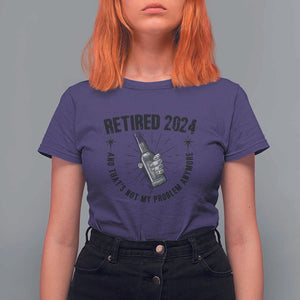 Funny Retirement T Shirt For Women Retired 2024 Not My Problem Anymore Vintage Beer TS11 Purple Print Your Wear