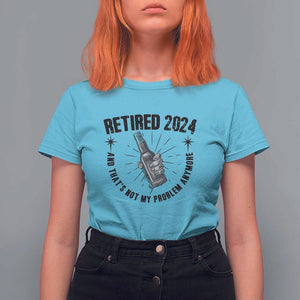 Funny Retirement T Shirt For Women Retired 2024 Not My Problem Anymore Vintage Beer TS11 Sky Print Your Wear