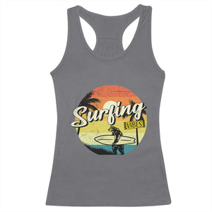 Surfing Lover Racerback Tank Top Surfing Vibes Retro Vintage Summer Vacation TS11 Charcoal Print Your Wear