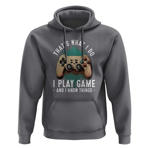 Funny Gaming Hoodie That's What I Do I Play Game And I Know Things Game Console TS11 Charcoal Print Your Wear