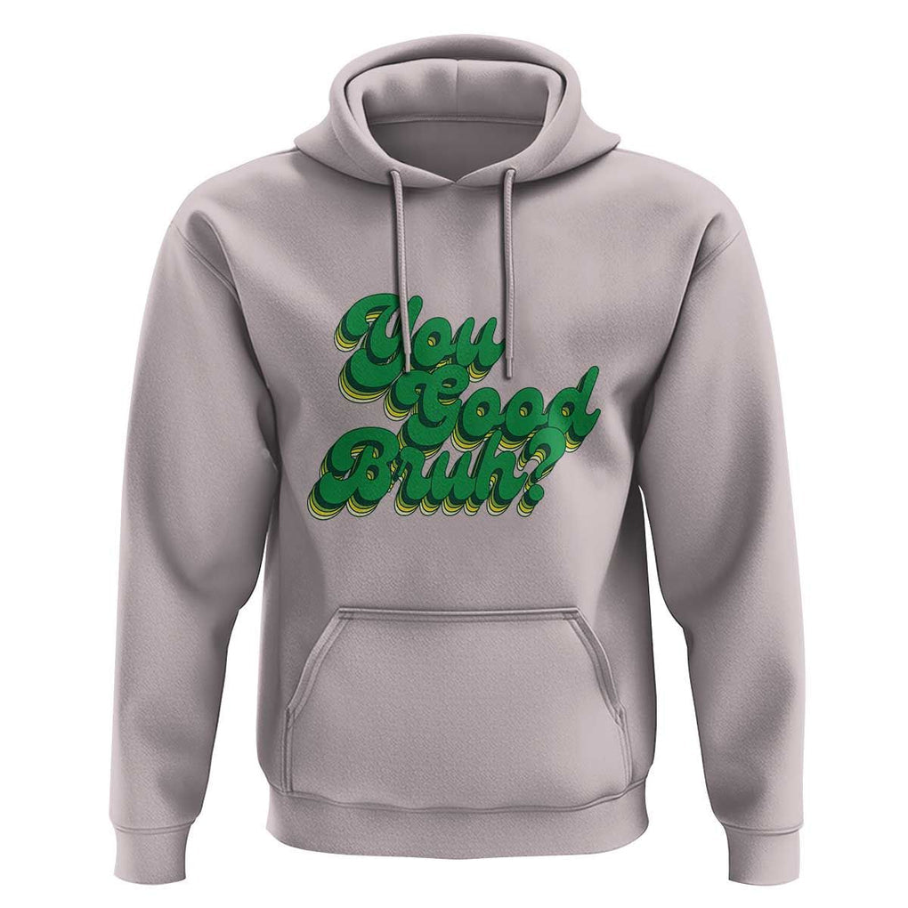 Mental Health Awareness Hoodie Retro Groovy You Good Bruh TS11 Ice Gray Print Your Wear
