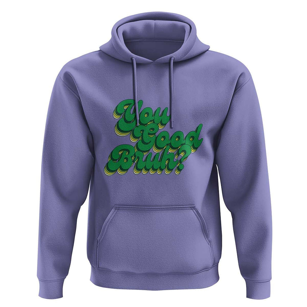Mental Health Awareness Hoodie Retro Groovy You Good Bruh TS11 Violet Print Your Wear