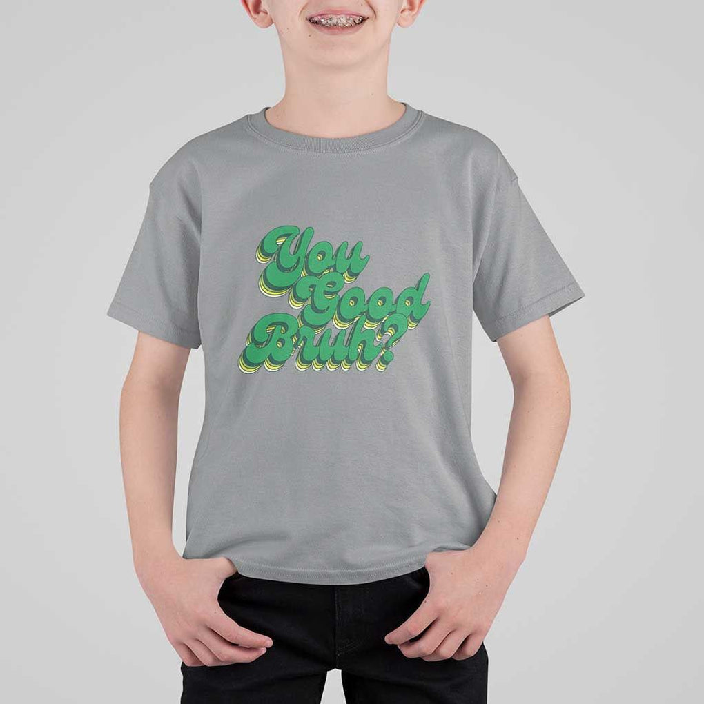 Mental Health Awareness T Shirt For Kid Retro Groovy You Good Bruh TS11 Sport Gray Print Your Wear