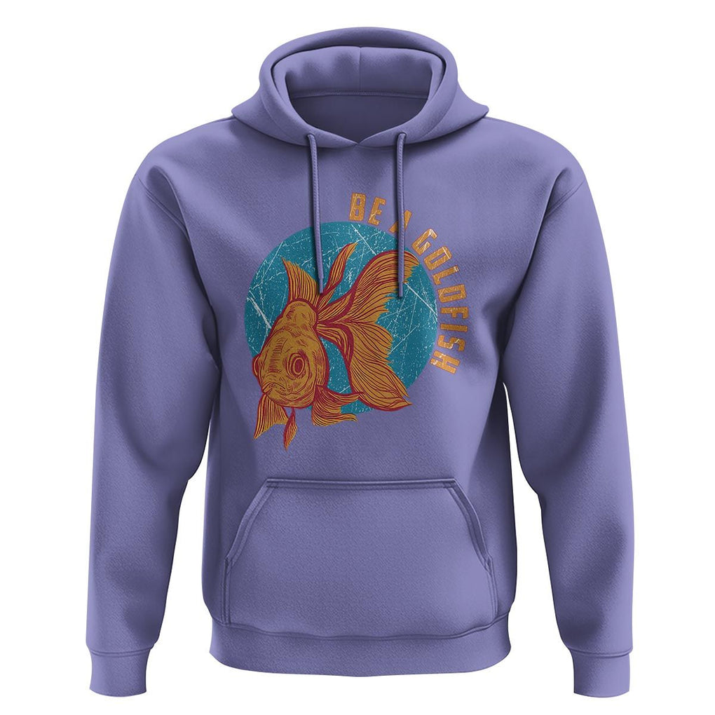 Goldfish Lover Hoodie Be A Goldfish TS11 Violet Print Your Wear