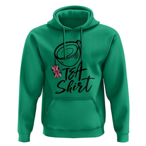 Funny British Tea Hoodie Quote UK Flag TS11 Irish Green Print Your Wear