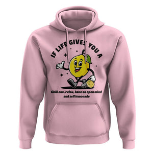 Lemonade Stand Boss Hoodie If Life Gives You A Lemon Chill Out Relax Have An Open Mind And Sell Lemonade TS11 Light Pink Print Your Wear