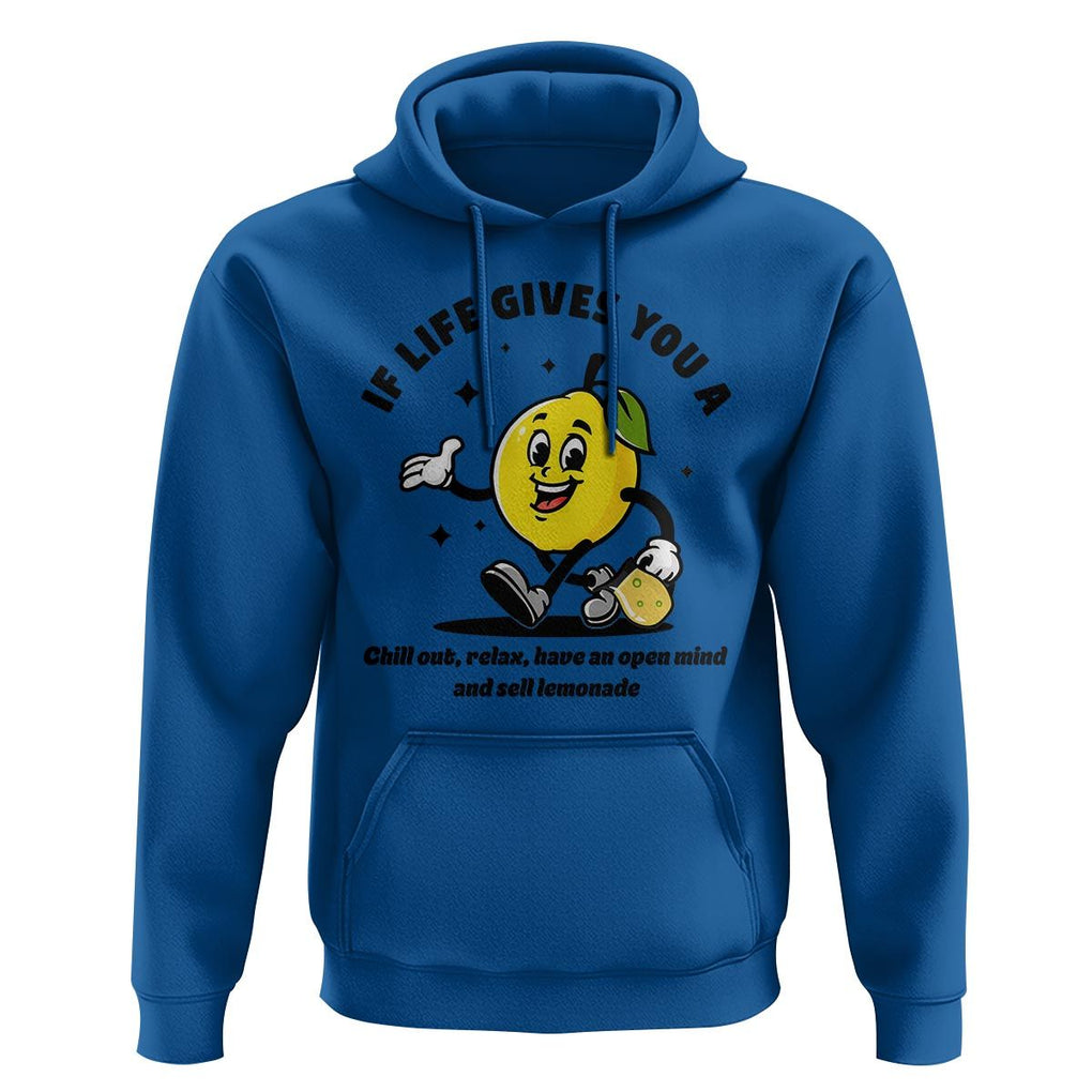 Lemonade Stand Boss Hoodie If Life Gives You A Lemon Chill Out Relax Have An Open Mind And Sell Lemonade TS11 Royal Blue Print Your Wear