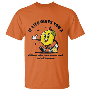 Lemonade Stand Boss T Shirt If Life Gives You A Lemon Chill Out Relax Have An Open Mind And Sell Lemonade TS11 Orange Print Your Wear
