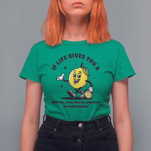 Lemonade Stand Boss T Shirt For Women If Life Gives You A Lemon Chill Out Relax Have An Open Mind And Sell Lemonade TS11 Irish Green Print Your Wear