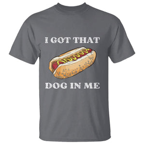 Funny Hot Dogs T Shirt I Got That Dog In Me TS11 Charcoal Print Your Wear